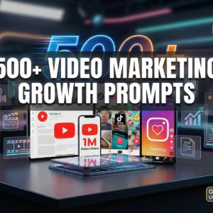 500+ Video Marketing Growth Prompts